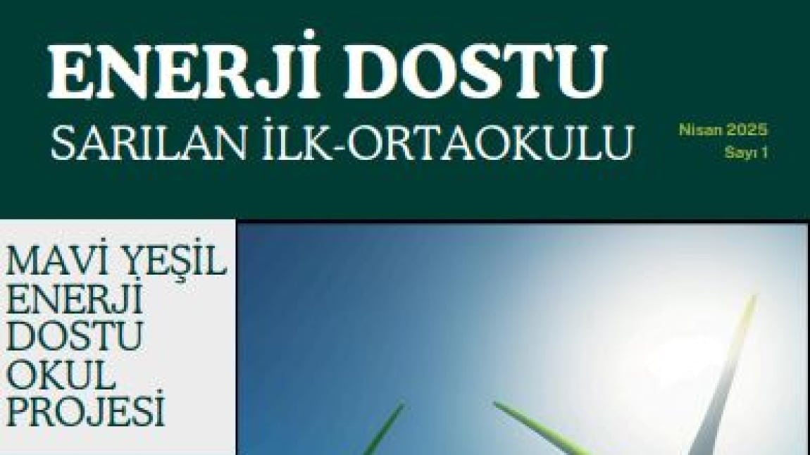 Enerji Dostu Sarıalan İlk-Ortaokulu Dergisi Yayınlandı